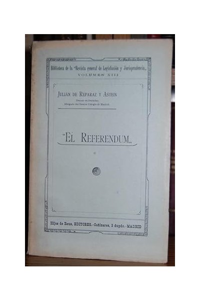 EL REFERENDUM - JULIÁN DE REPARAZ Y ASTEIN
